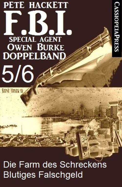 Cover of the book FBI Special Agent Owen Burke Folge 5/6 - Doppelband by Pete Hackett, CassiopeiaPress