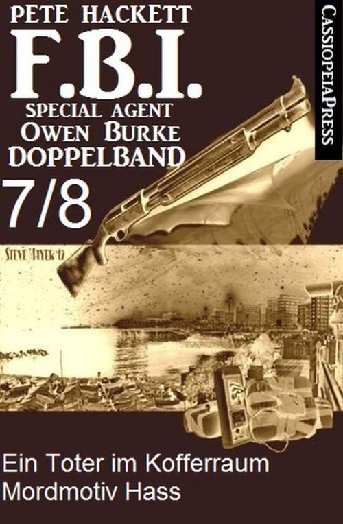Cover of the book FBI Special Agent Owen Burke Folge 7/8 - Doppelband by Pete Hackett, CassiopeiaPress