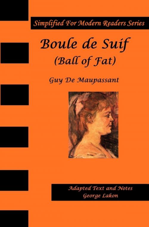Cover of the book Boule De Suif (Ball of Fat or Butterball) by George Lakon, Guy De Maupassant, George Lakon