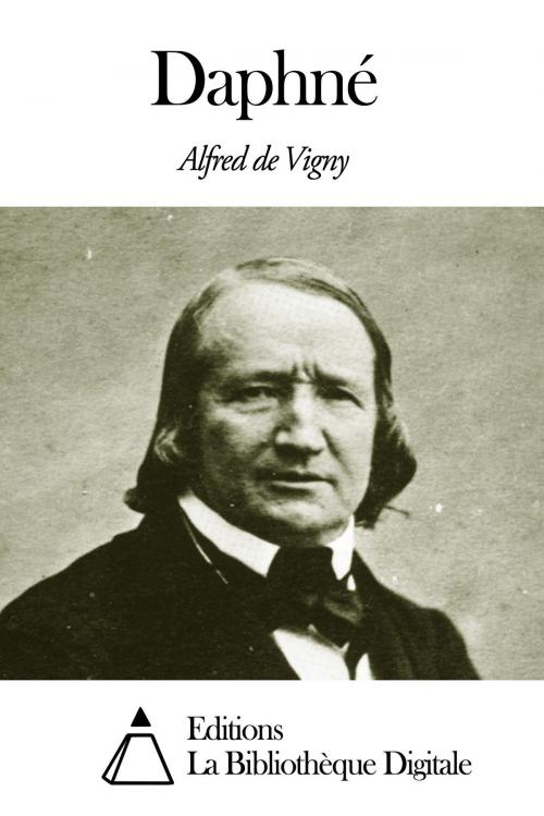 Cover of the book Daphné by Vigny Alfred de, Editions la Bibliothèque Digitale