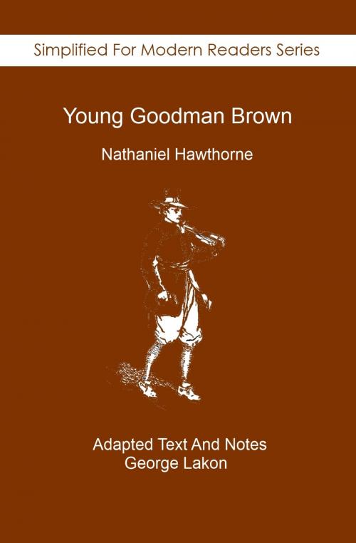Cover of the book Young Goodman Brown by George Lakon, Nathaniel Hawthorne, George Lakon
