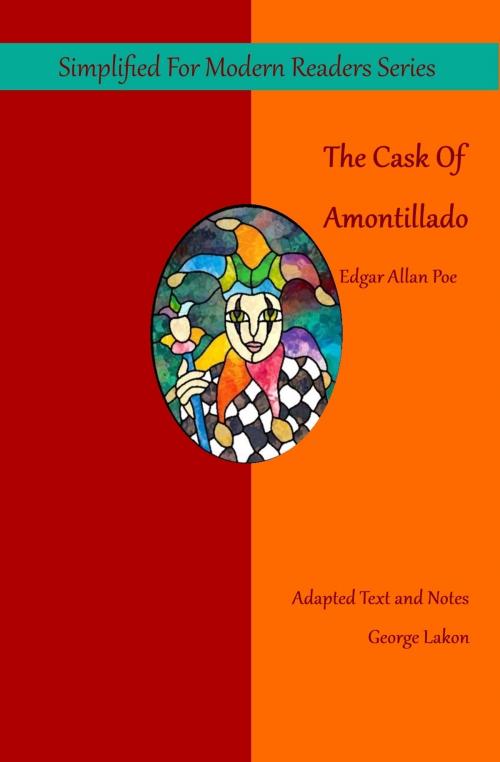 Cover of the book The Cask of Amontillado by Edgar Allan Poe, George Lakon, George Lakon