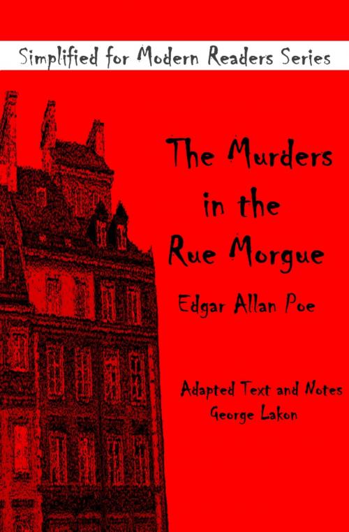 Cover of the book The Murders In The Rue Morgue by Edgar Allan Poe, George Lakon, George Lakon