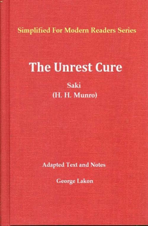 Cover of the book The Unrest-Cure by Saki, H. H. Munro, George Lakon, George Lakon