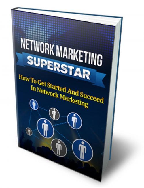 Cover of the book Network Marketing Superstar by Anonymous, Consumer Oriented Ebooks Publisher
