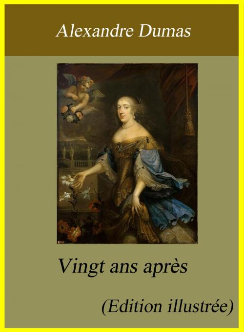 Cover of the book Vingt ans après - Édition illustrée by Alexandre Dumas, Largau