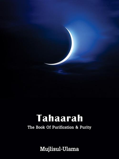 Cover of the book Kitaabut Tahaarah by Mujlisul Ulama, EDI Publishers