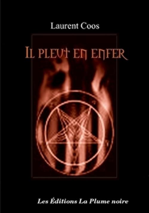 Cover of the book Il pleut en enfer by Laurent Coos, La Plume noire