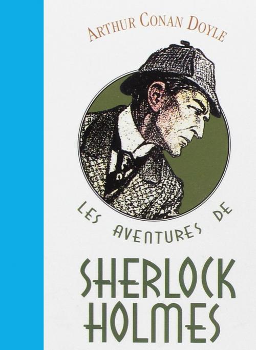 Cover of the book LES AVENTURES DE SHERLOCK HOLMES by Arthur Conan Doyle, Largau