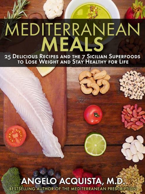 Cover of the book MEDITERRANEAN MEALS by Dr. Angelo Acquista, LDLA