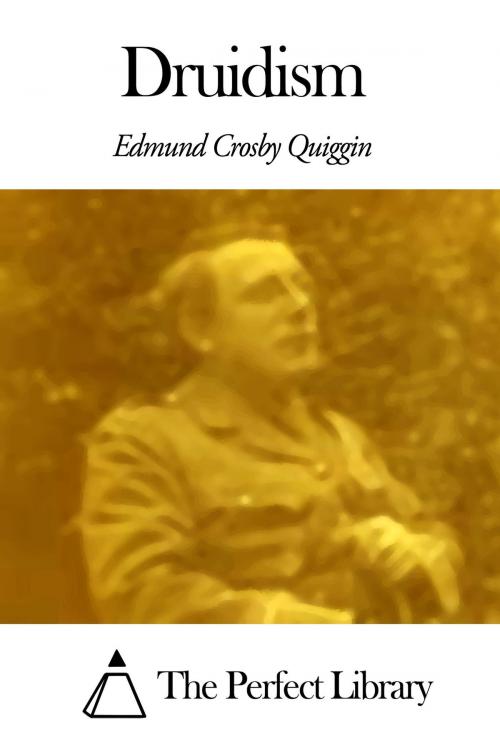 Cover of the book Druidism by Edmund Crosby Quiggin, The Perfect Library