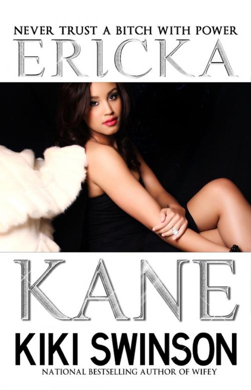 Cover of the book Ericka Kane by Kiki Swinson, KS Publications