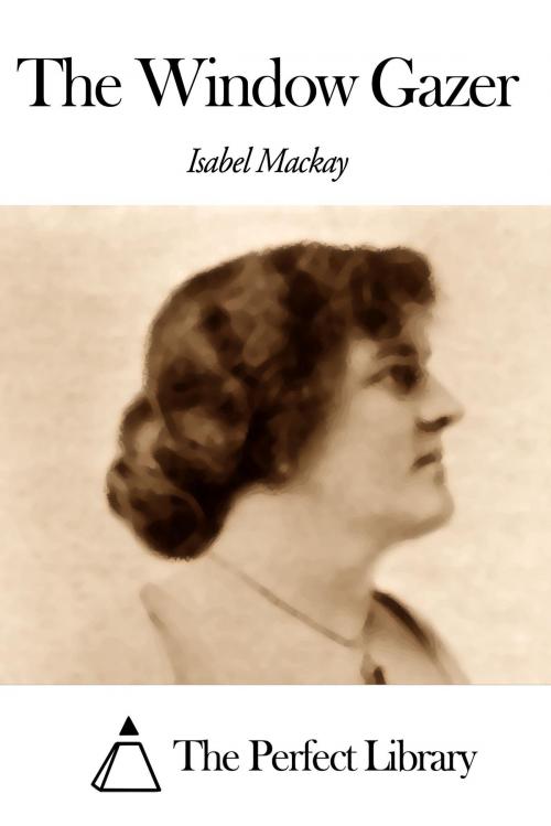 Cover of the book The Window Gazer by Isabel Mackay, The Perfect Library