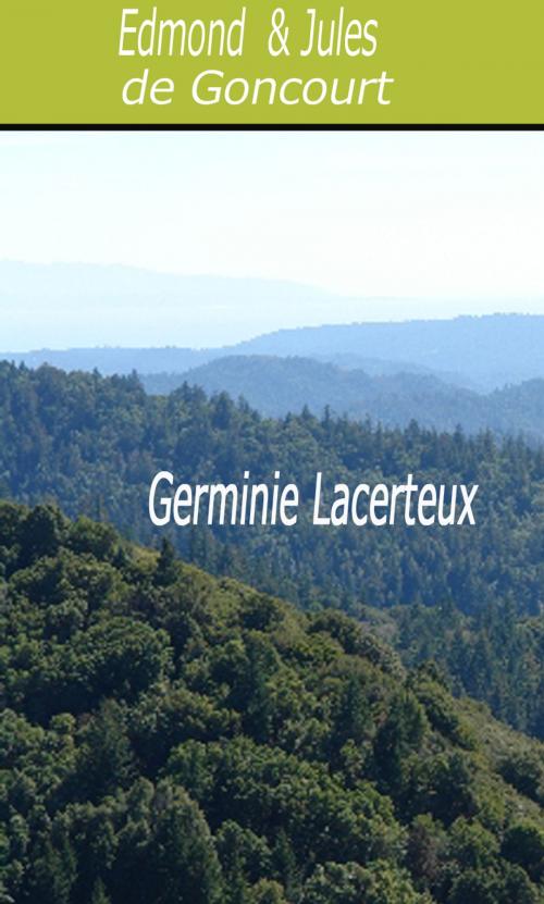 Cover of the book Germinie Lacerteux by Edmond et  Jules de Goncourt, Largau