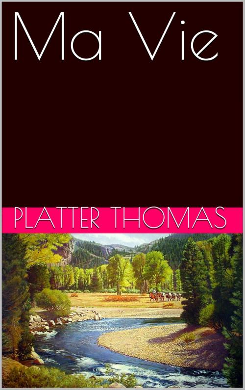 Cover of the book Ma Vie by Platter Thomas, NA