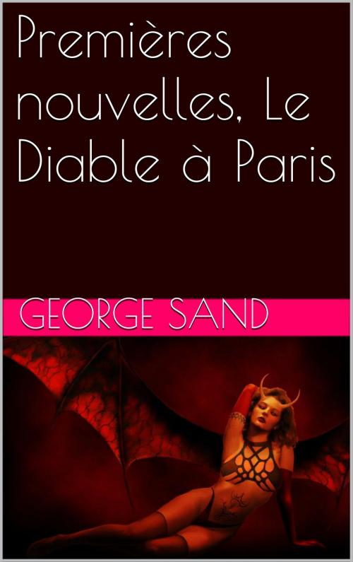 Cover of the book Premières nouvelles, Le Diable à Paris by George Sand, NA