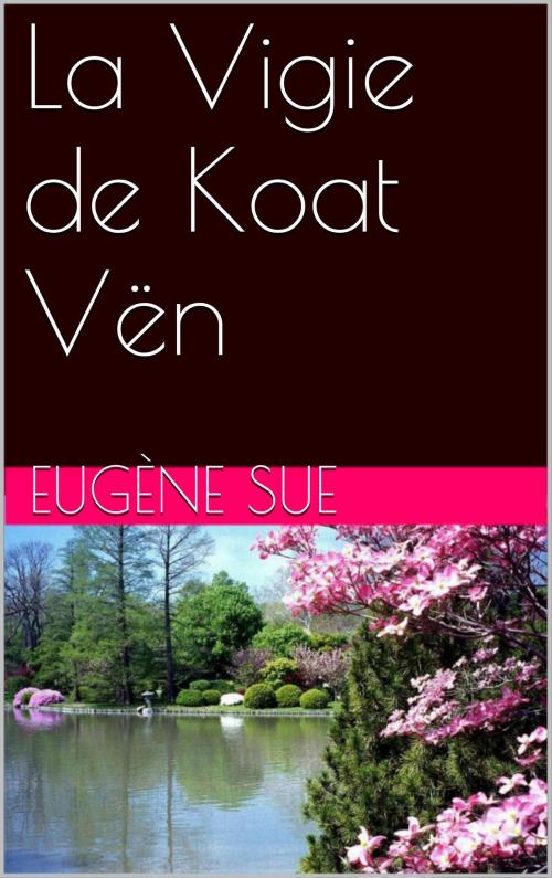 Cover of the book La Vigie de Koat Vën by Eugène Sue, NA