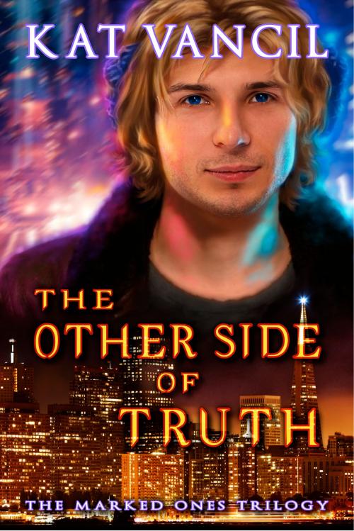 Cover of the book The Other Side of Truth by Kat Vancil, Alicia Kat Vancil, Korat Publishing