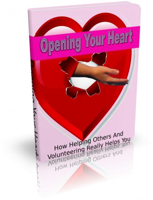 Cover of the book Opening Your Heart by Anonymous, Consumer Oriented Ebooks Publisher