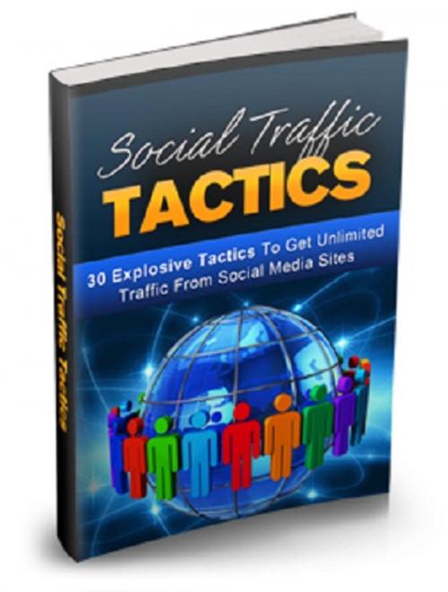 Cover of the book Social Traffic Tactics by Anonymous, Consumer Oriented Ebooks Publisher