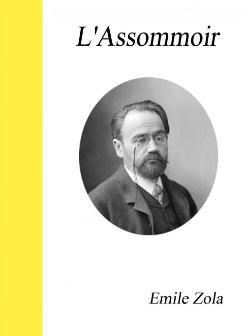 Cover of the book L'Assommoir by Emile Zola, Largau