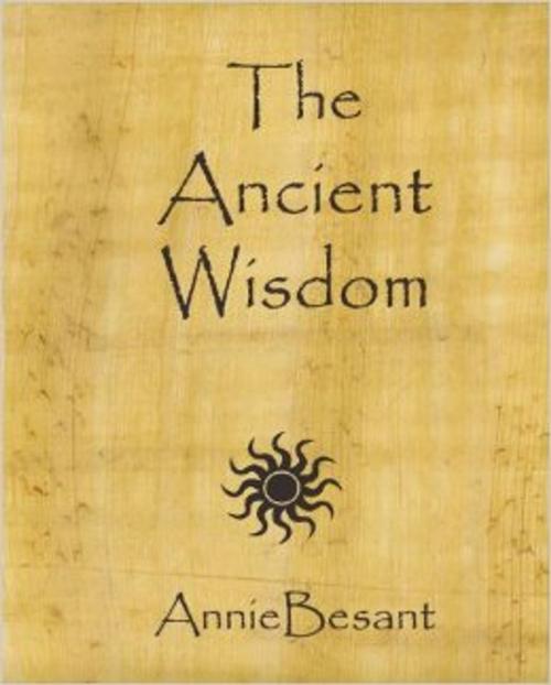 Cover of the book The Ancient Wisdom by Annie Besant, Serapis