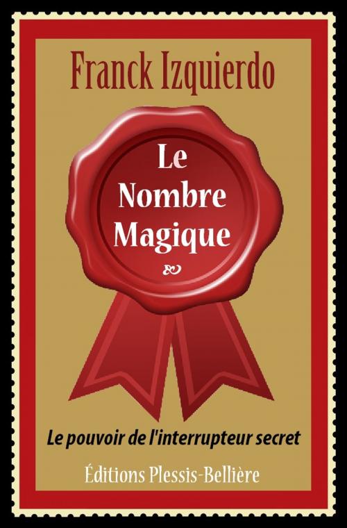 Cover of the book Le Nombre Magique by Franck Izquierdo, Plessis-Bellière