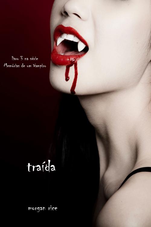 Cover of the book Traída by Morgan Rice, Morgan Rice