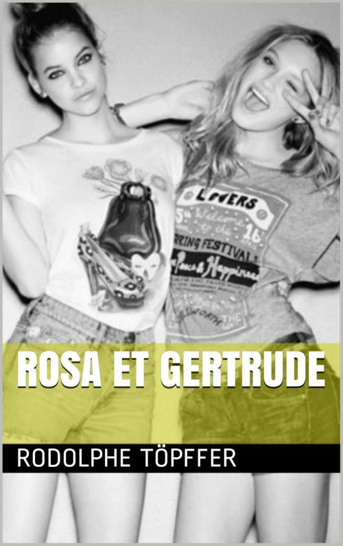 Cover of the book Rosa et Gertrude by Rodolphe Töpffer, NA