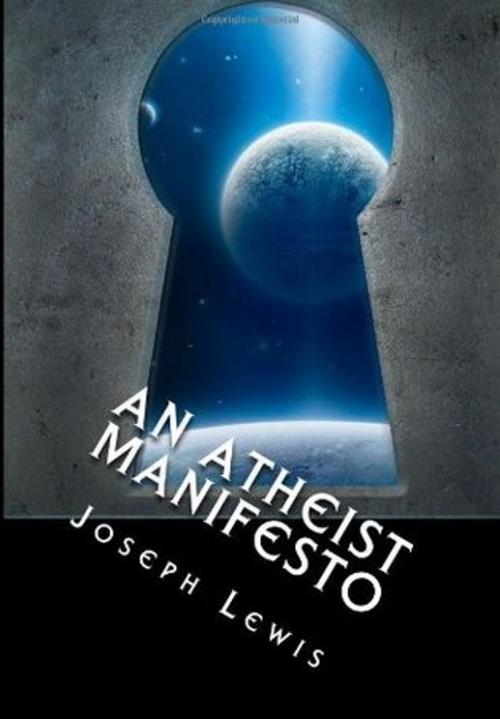 Cover of the book An Atheist Manifesto by Joseph Lewis, Serapis