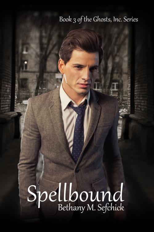 Cover of the book Spellbound by Bethany Sefchick, Bethany M. Sefchick