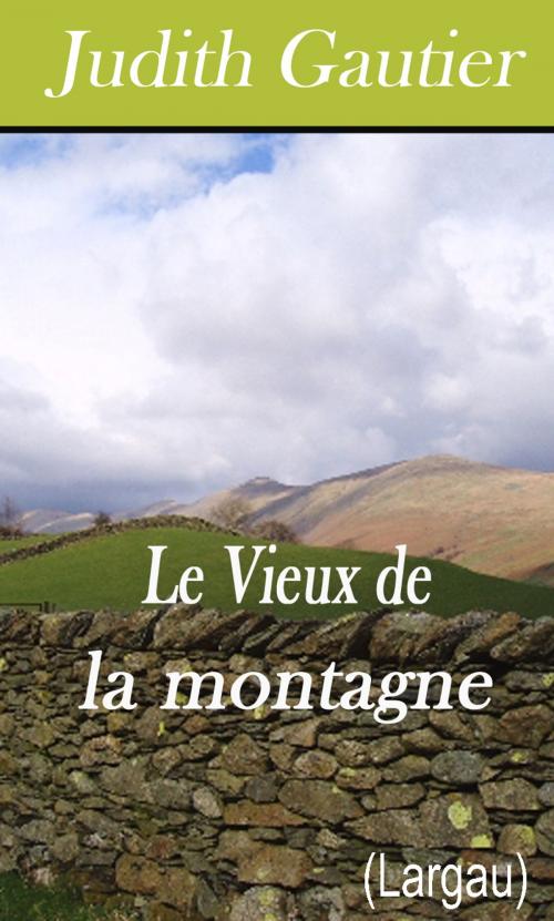 Cover of the book Le Vieux de la montagne by Judith Gautier, Largau