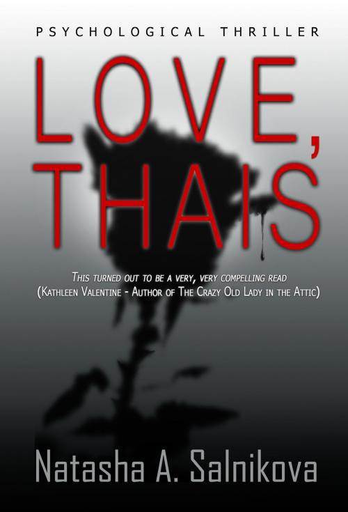 Cover of the book Love, Thais (Psychological thriller) by Natasha A. Salnikova, NAS