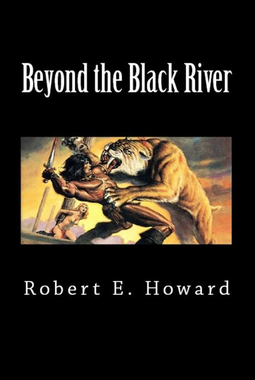 Cover of the book Beyond the Black River by Robert E. Howard, Serapis