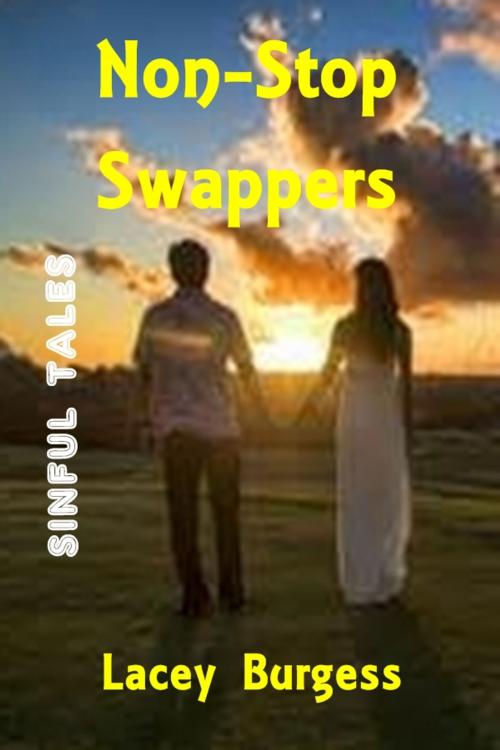 Cover of the book Non-Stop Swappers by Lacey Burgess, Sinful Tales