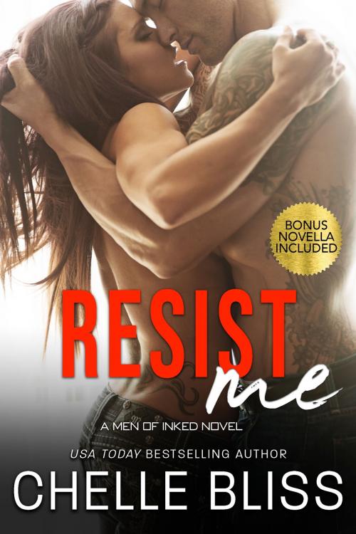 Cover of the book Resist Me by Chelle Bliss, Bliss Ink LLC