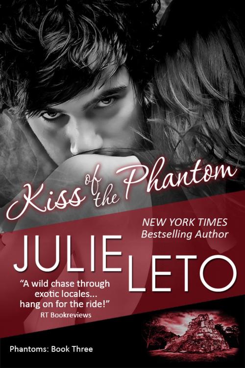 Cover of the book Kiss of the Phantom by Julie Leto, Bookgoddess LLC