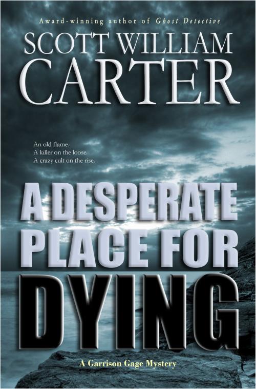 Cover of the book A Desperate Place for Dying by Scott William Carter, Flying Raven Press