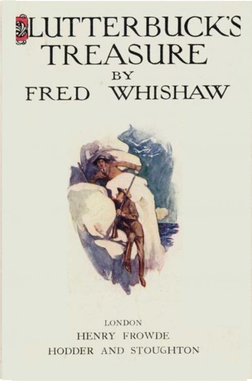 Cover of the book Clutterbuck's Treasure by Fred Whishaw, Classic Adventures