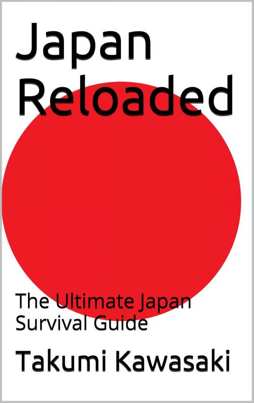 Cover of the book Japan Reloaded by Takumi Kawasaki, Takumi Kawasaki