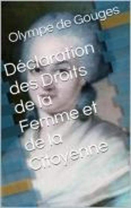 Cover of the book Déclaration des Droits de la Femme et de la Citoyenne by Olympe de Gouges, MB