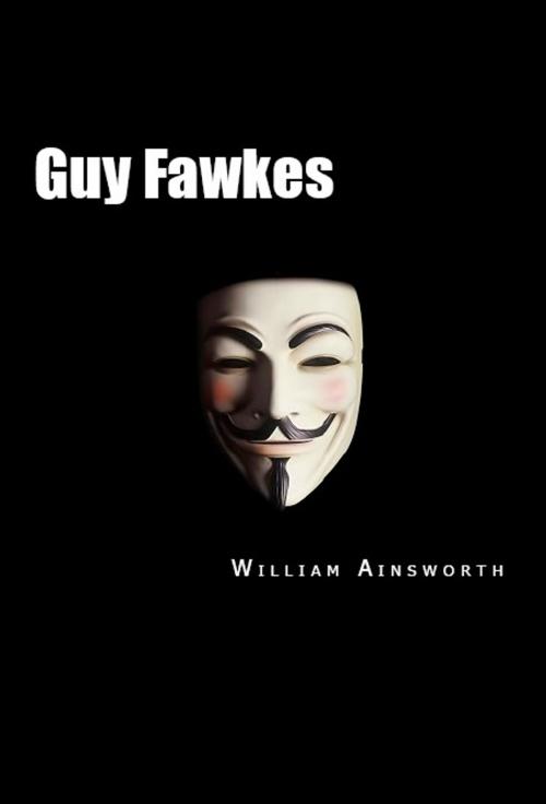 Cover of the book Guy Fawkes by William Ainsworth, Serapis