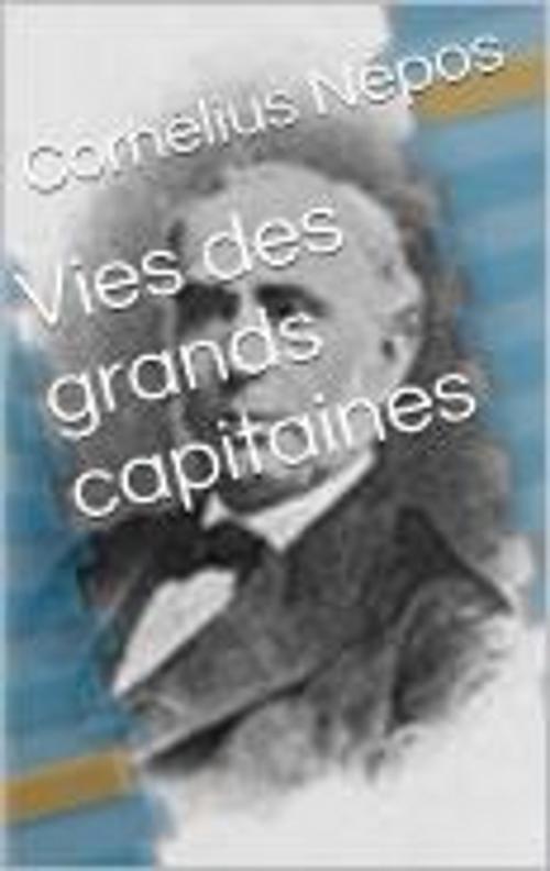Cover of the book Vies des grands capitaines by Cornélius Népos, MB