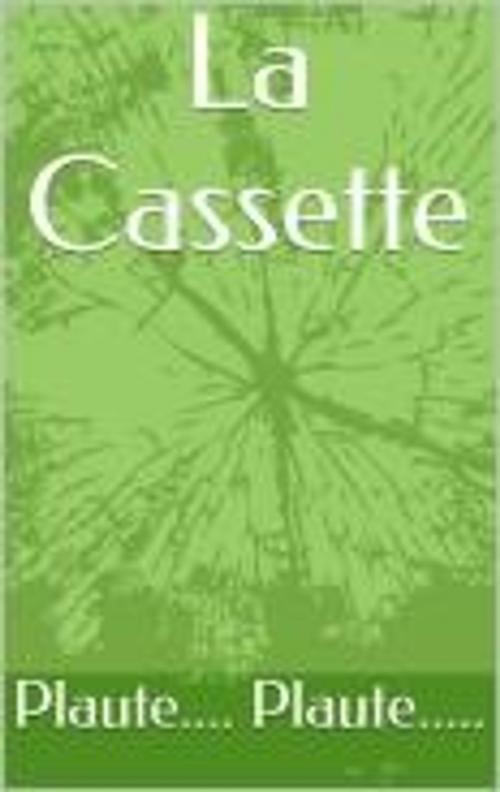 Cover of the book La Cassette by Plaute, Édouard Sommer, MB