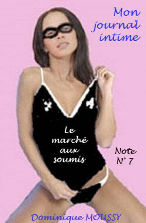 Cover of the book Le marché aux soumis by Dominique MOUSSY, CALLIOPE