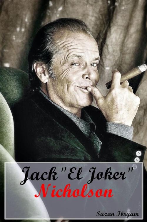 Cover of the book Jack Nicholson by Suzan Ibryam, Suzan Ibryam