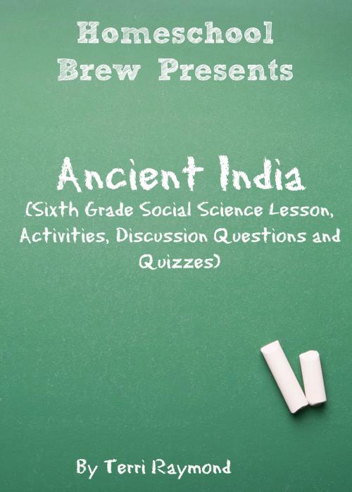 Cover of the book Ancient India by Terri Raymond, HomeSchool Brew Press