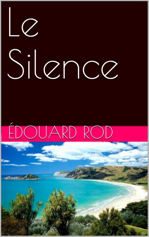 Cover of the book Le Silence by Édouard Rod, NA