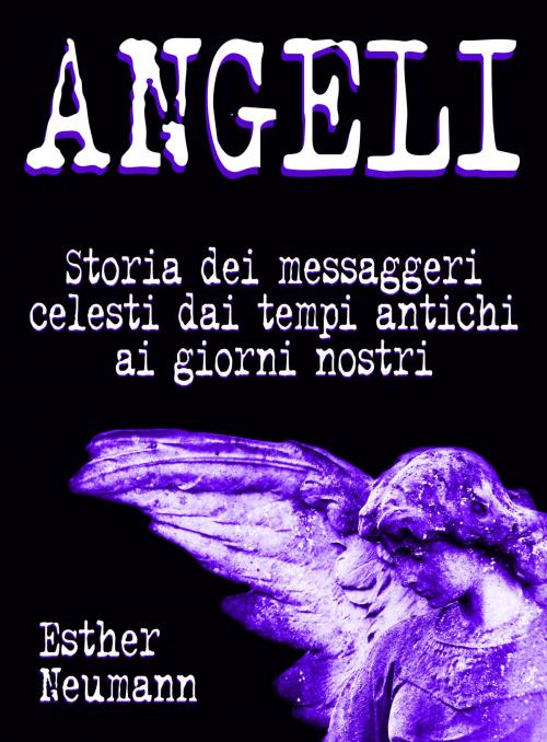 Cover of the book Angeli by Esther Neumann, LA CASE