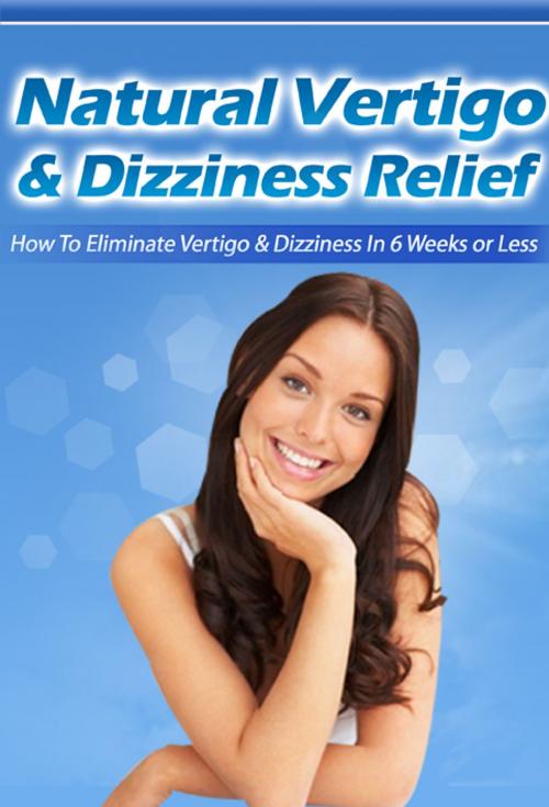 Cover of the book Natural Vertigo & Dizziness Relief by Anonymous, Consumer Oriented Ebooks Publisher